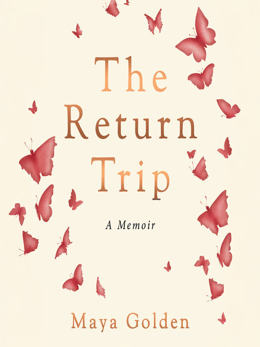 Title details for The Return Trip by Maya Golden - Wait list